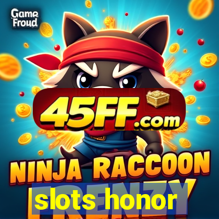 slots honor